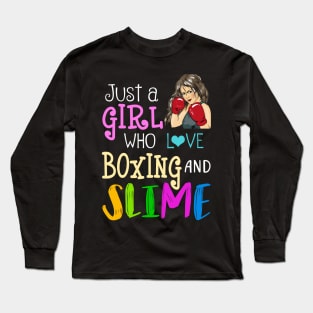 Just A Girl Who Loves Boxing And Slime Long Sleeve T-Shirt